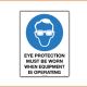 Mandatory Sign - Eye Protection Must Be Worn When Equipment Is Operating