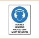 Mandatory Sign - Double Hearing Protection Must Be Worn