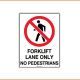 Access Sign - Forklift Lane Only No Pedestrians
