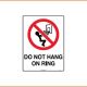 General Sign - Do Not Hang On The Ring