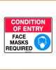 COVID-19 Sign - Condition of Entry, Face Masks Required