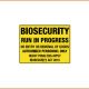 Biosecurity Sign - Biosecurity Run In Progress