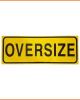 Oversize Sign - Class 2 Reflective