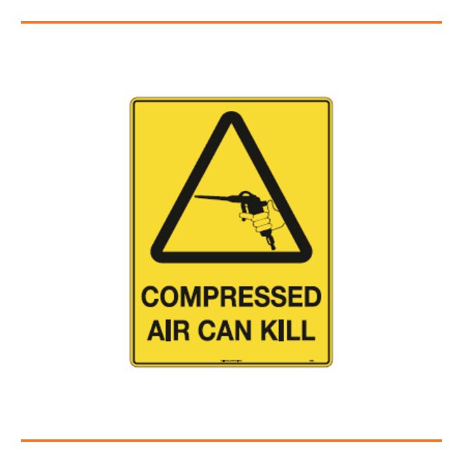 Caution Sign Compressed Air Can Kill at SafePak Industrial Supplies